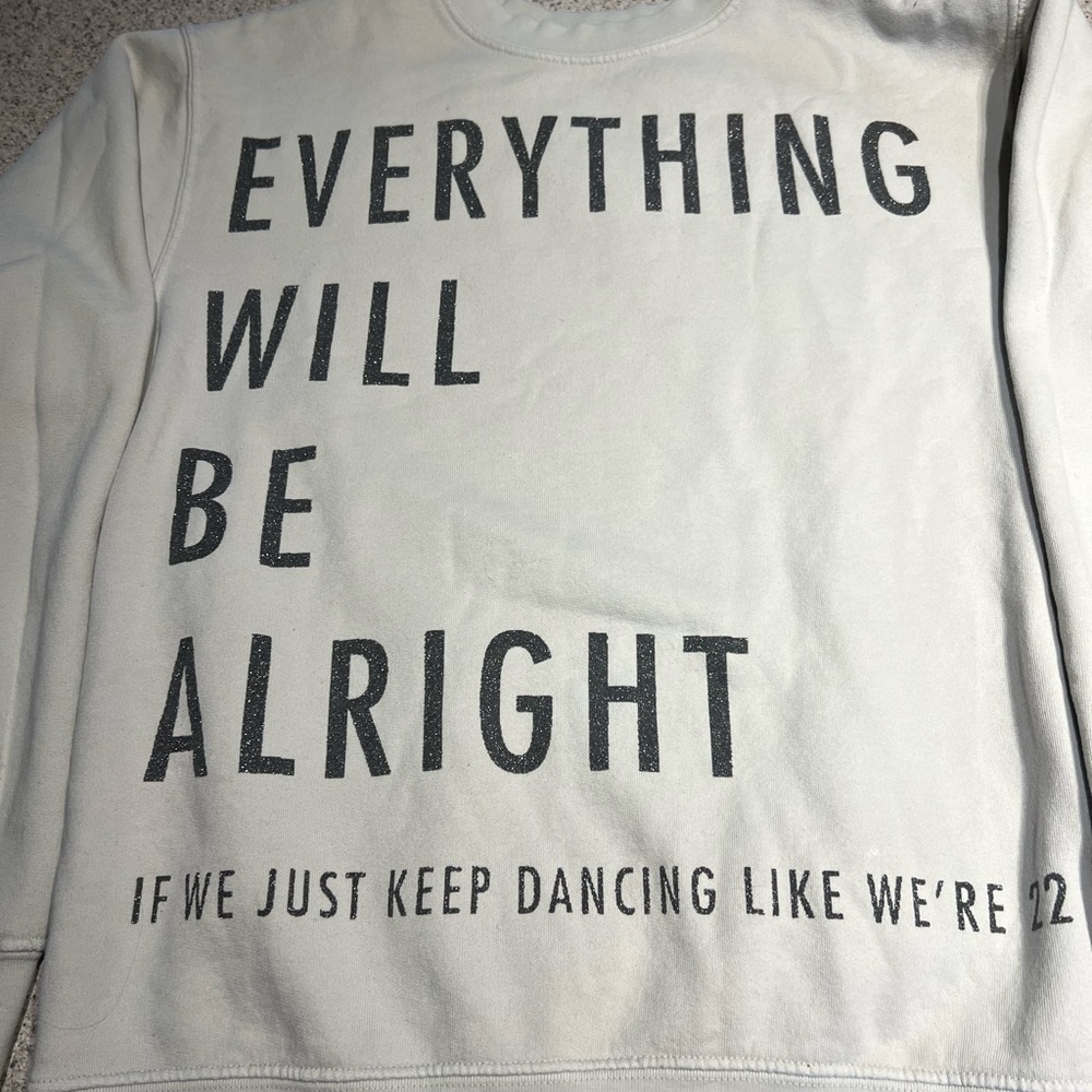 COPY - Taylor Swift Everything Will Be Alright Crewneck Size Medium SOLD OUT RA…